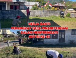 Hukum Tua Elsje Tandaju Bersama Perangkat Desa Pinabetengan Gelar Kerja Bakti Semarakkan HUT ke-81 RI